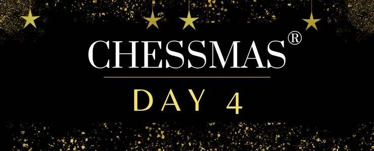 Chessmas - Day 4