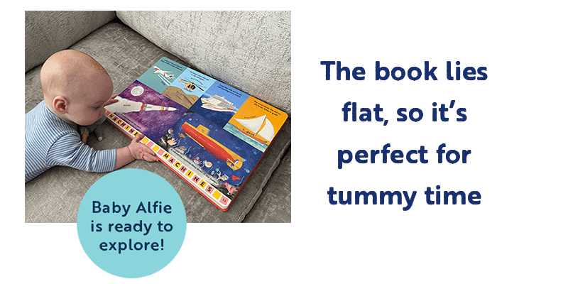 The book lies flat, so it's perfect for tummy time