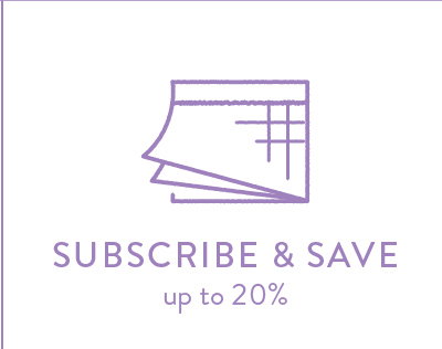 SUBSCRIBE + SAVE up to 20%