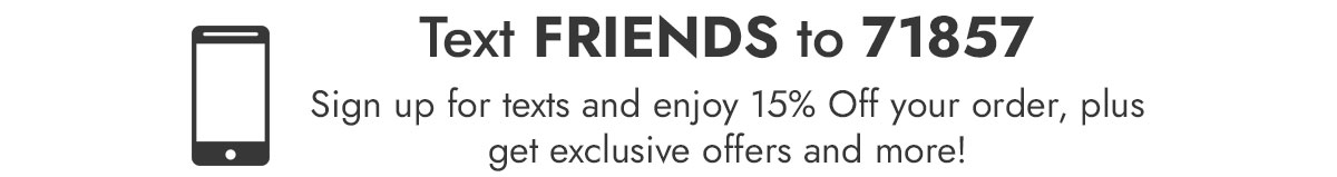 Text FRIENDS to 71857