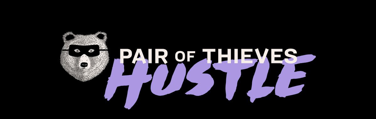 Pair of Thieves: Hustle: Gear for the Grind