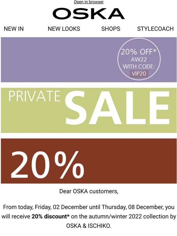 PRIVATE SALE | 20% discount on the entire A/W22 collection | Fri, 02.12.. - Thu, 08.12.22