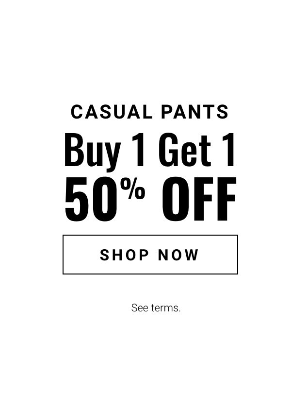Buy one get one 50 percent off casual pants