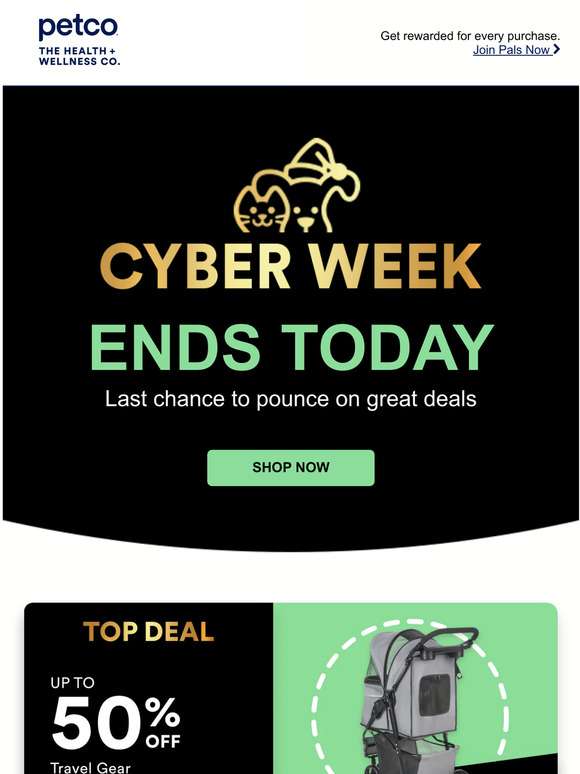 PETCO FINAL HOURS Cyber Week ends today ⏰ Milled