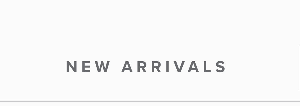 New Arrivals
