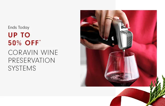 Up to 50% Off* Coravin Wine Preservation Systems
