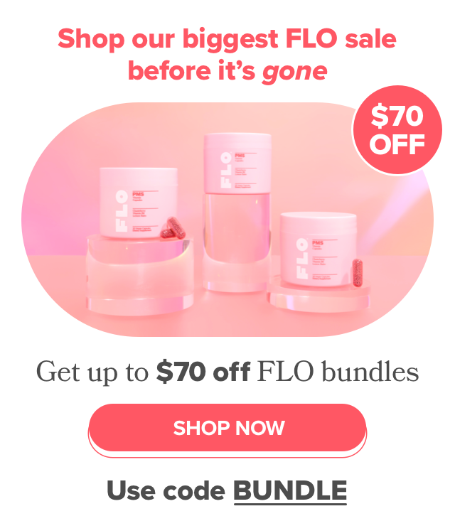 Shop our biggest FLO sale before it's gone - get up to 70 OFF bundles