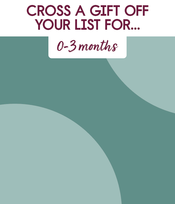 Cross a Gift Off Your List for 0-3 months
