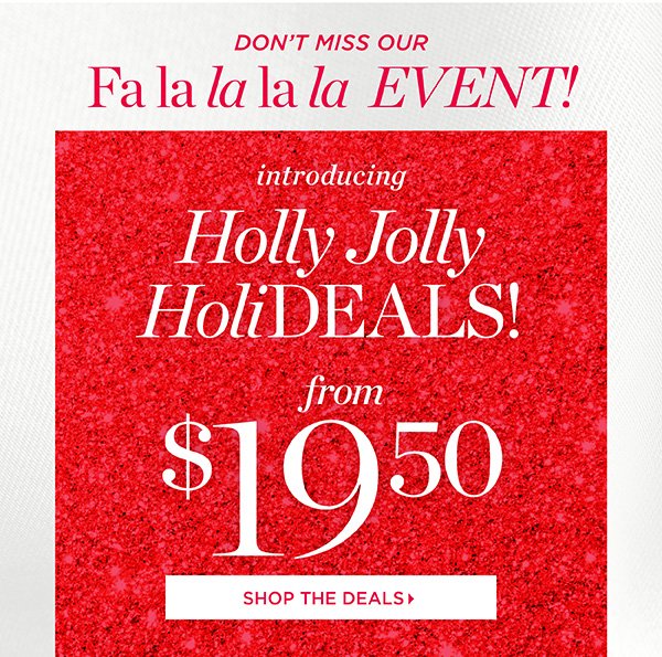 Holly Jolly Holideals! From $19.50 | Shop Now
