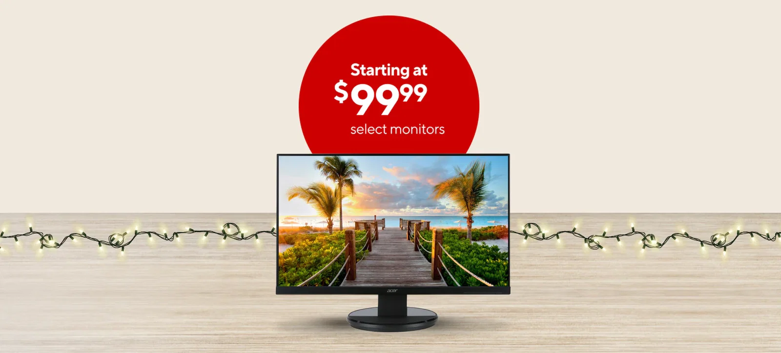 Monitors starting at $99.99