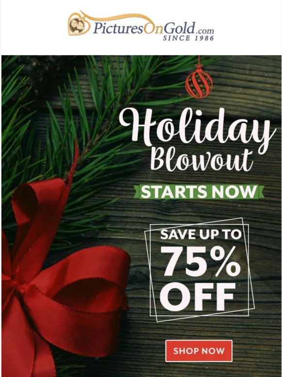 🎄 Hey, Our Holiday Blowout Starts Now, Save Up To 75% Off!
