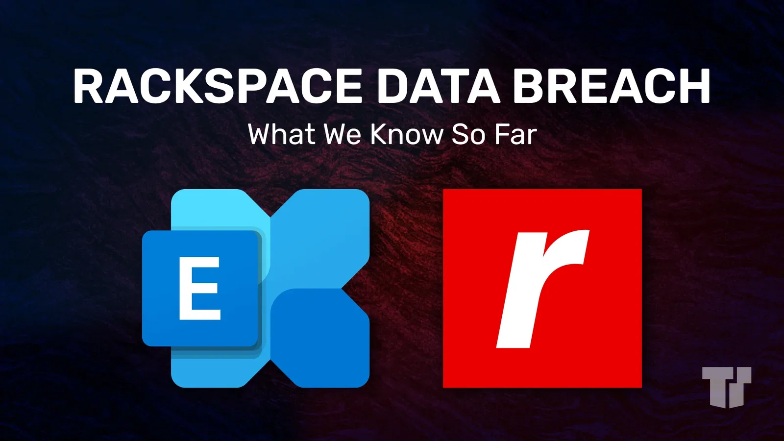 The Rackspace Mayhem: What to do if Your Hosted Exchange Server is Breached