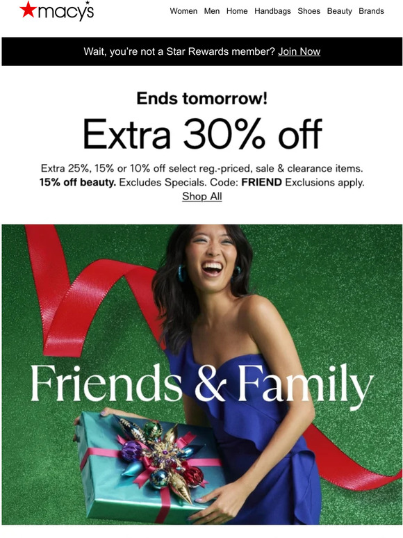 Macy's Psst…this sale ends tomorrow Extra 30 off gifts + 15 off