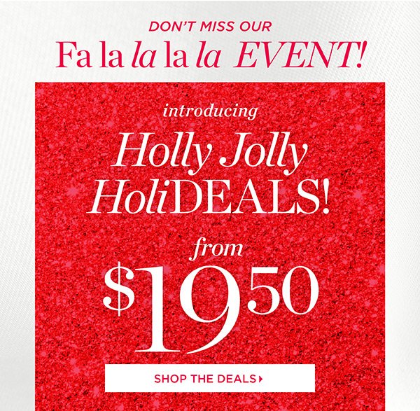 Holly Jolly Holideals! From $19.50 | Shop Now