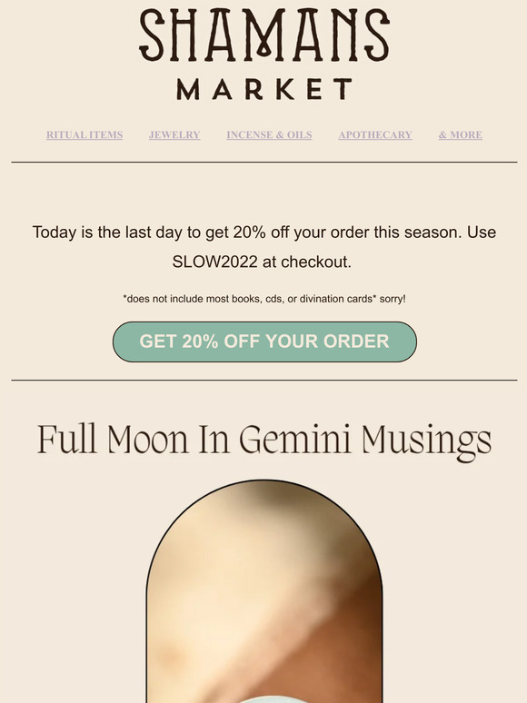 last day for 20% off & full moon in gemini musings ♊