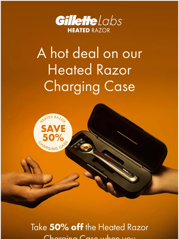 Gillette on Demand HOT DEAL Take 50 off Heated Razor Charging Case 🔥