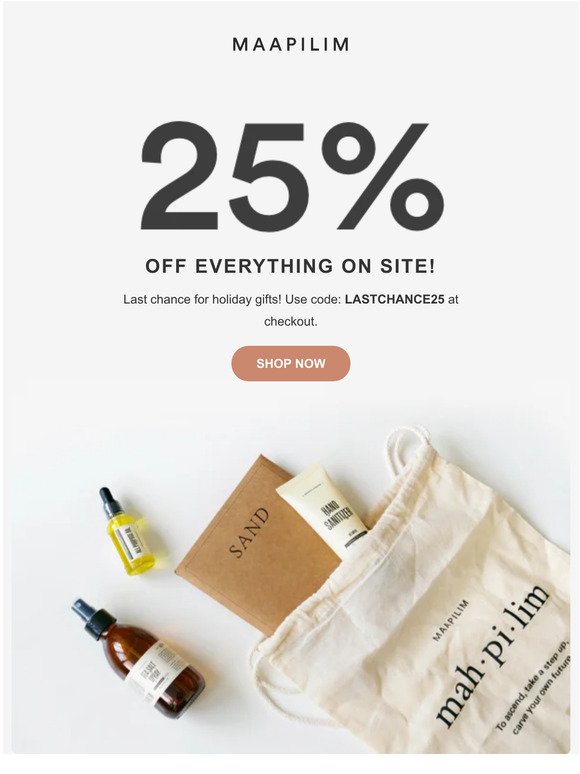 25% Off Everything (last sale before the Holidays)!