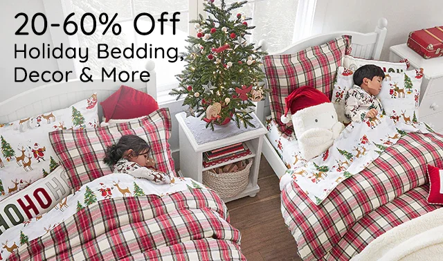 20-60% OFF HOLIDAY BEDDING