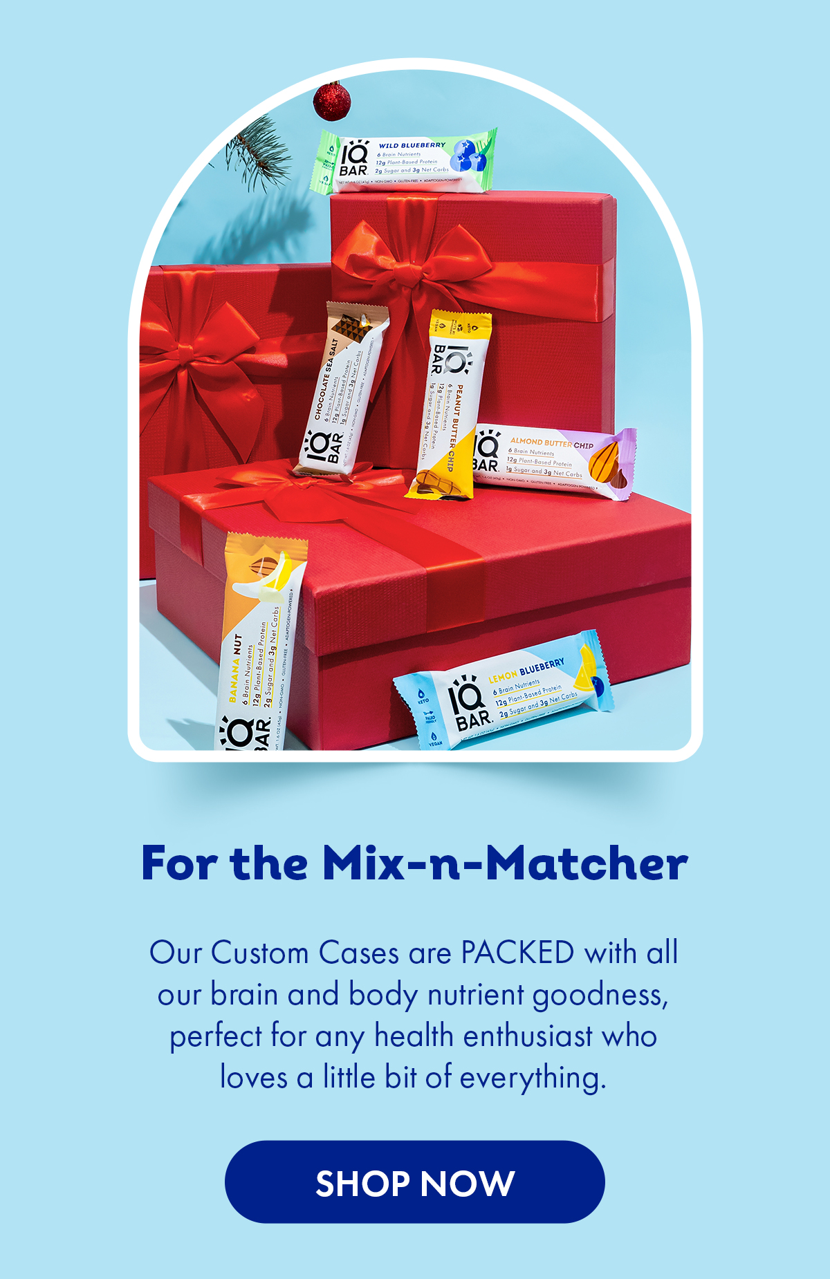 IQ BAR We have the perfect flavor for everyone on your list! Milled