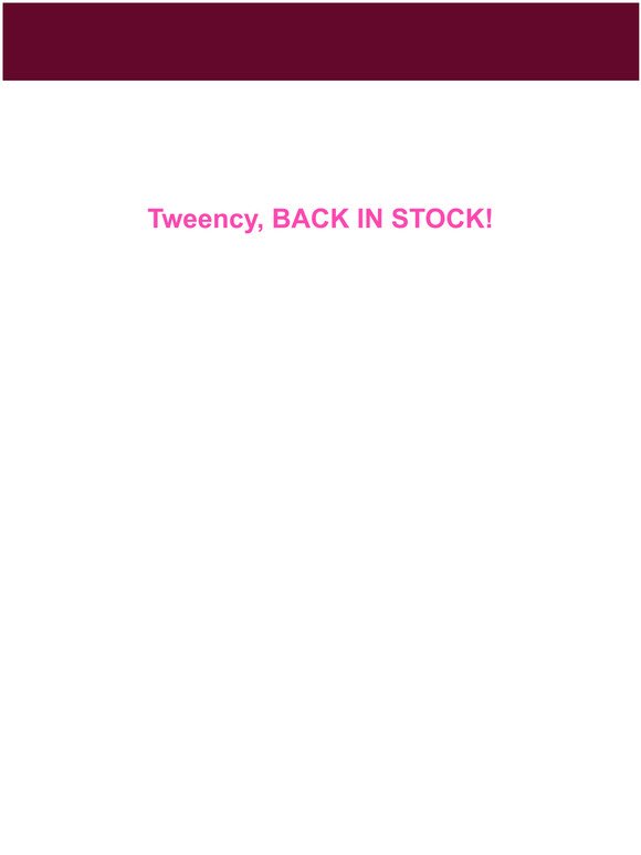 Tweency, BACK IN STOCK!