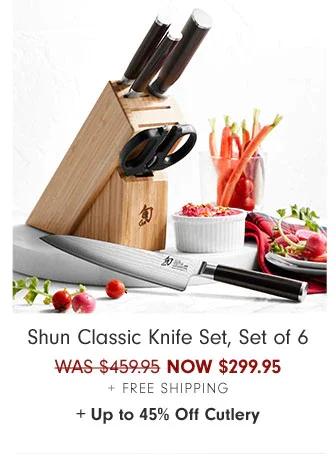 Shun Classic Knife Set, Set of 6 NOW $299.95 + Free Shipping + Up to 45% Off Cutlery