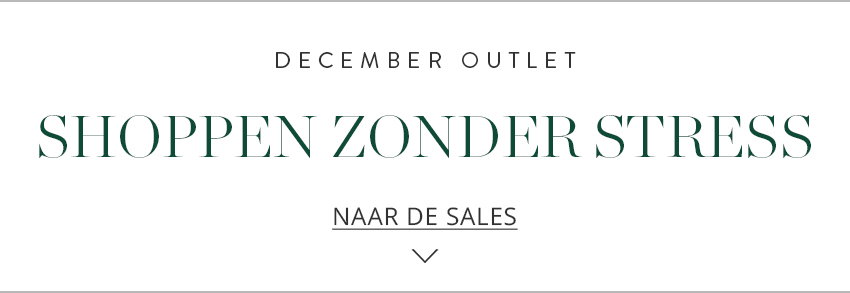 SHOP NU ZONDER STRESS IN ONZE DECEMBER OUTLET
