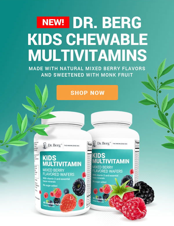 NEW! Dr. Berg Kids Chewable Multivitamin Made with Natural Mixed Berry Flavors and Sweetened with Monk Fruit SHOP NOW
