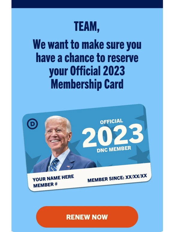 Joe Biden Where should we send your Official 2023 DNC Membership Card