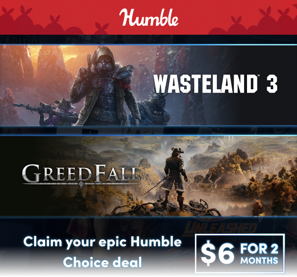 Humble Bundle Save big on 2 months of Humble Choice 🔥 Own Wasteland 3