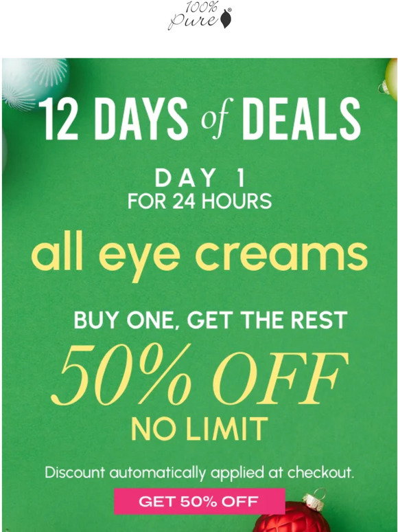 100 Percent Pure 12 Days of Giving is ON! Get 50 OFF on Eye Creams! 🔥