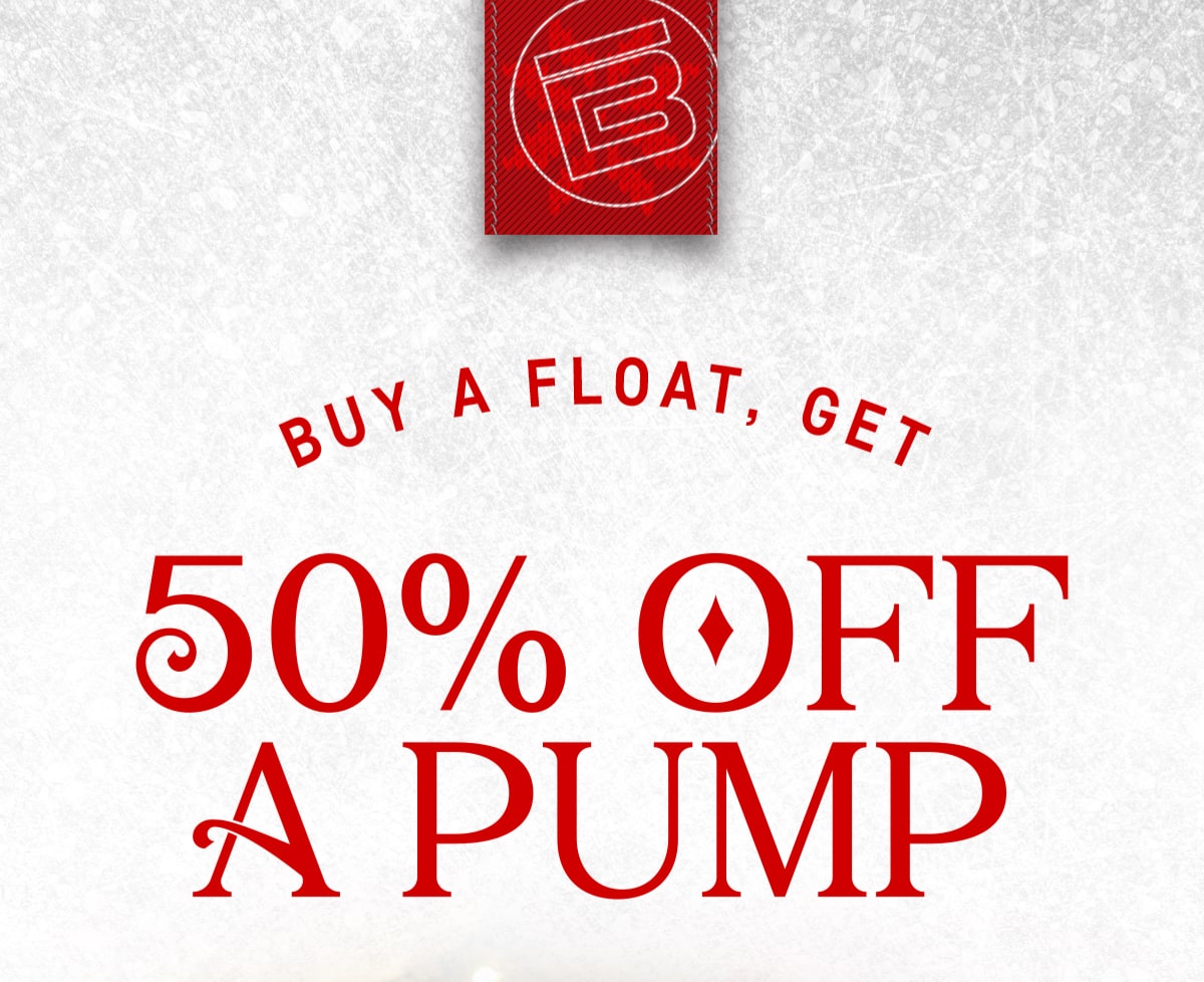 Buy A Float, Get 50% Off A Pump