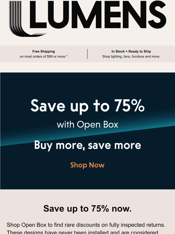 Save up to 75% on our Open Box Returns.