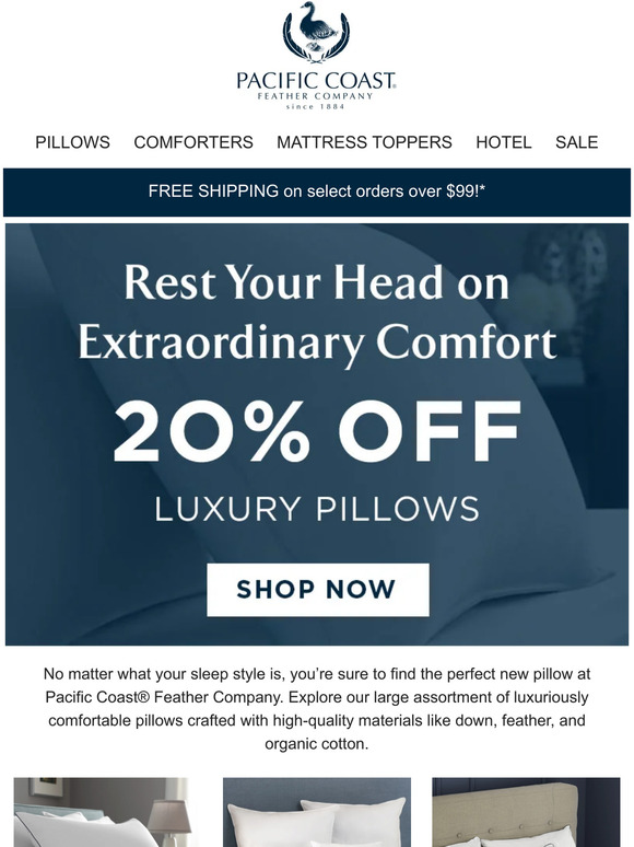 Pacific Coast Feather Company Luxury Pillows are 20 OFF Inside! Milled