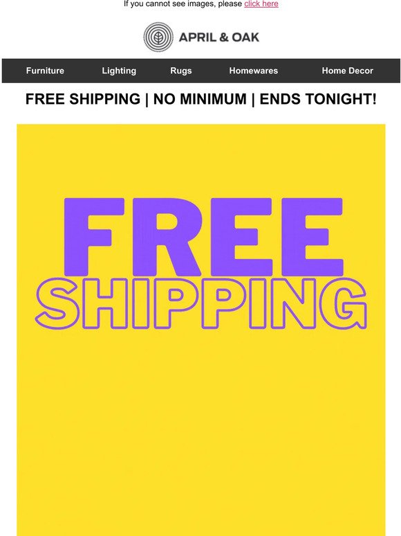 Free Shipping Storewide | Ends Tonight!
