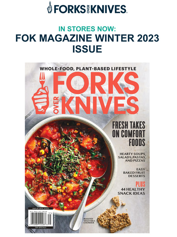 Forks over Knives In Stores Now! FOK Magazine Winter 2023 Issue Milled