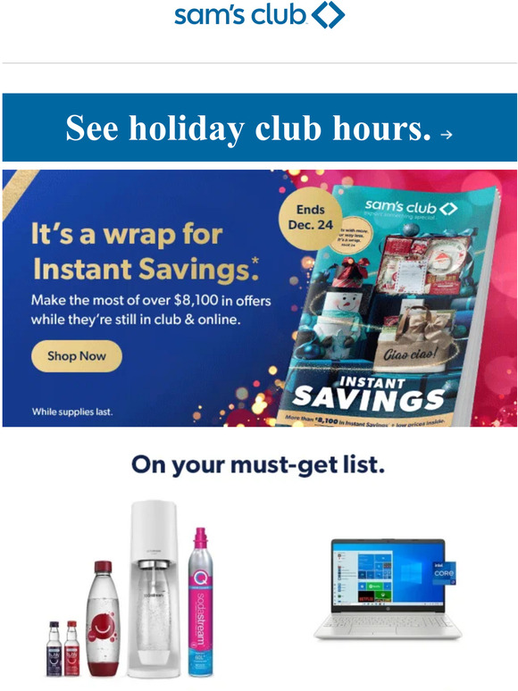 Sam's Club Dec. 24 is it for Instant Savings. Milled