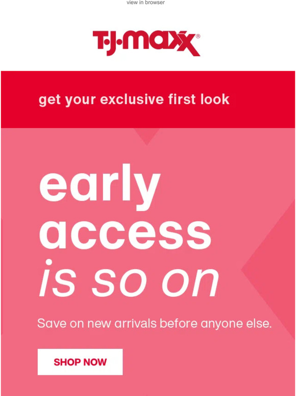 TJ Maxx : EARLY ACCESS just for you! 🙌 | Milled