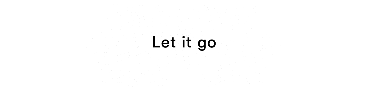 Let it go