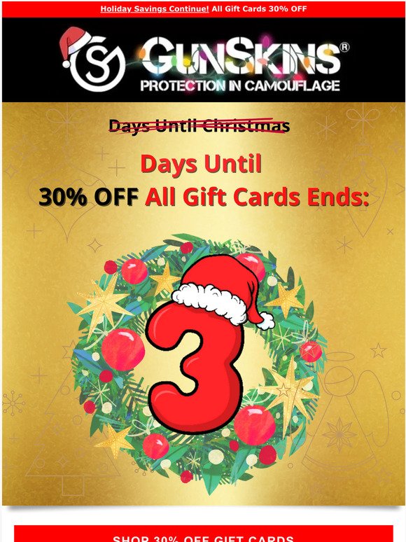 3 Days Left: 30% OFF ALL GIFT CARDS!