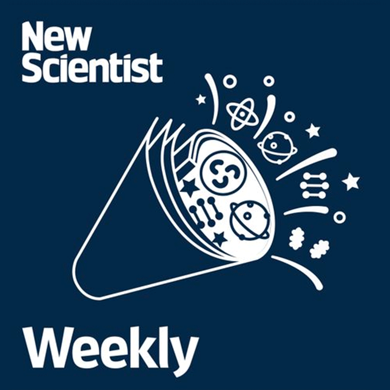 New Scientist Weekly podcast