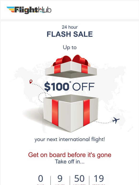 ✈ FLASH SALE : Up to $100 off your next flight!