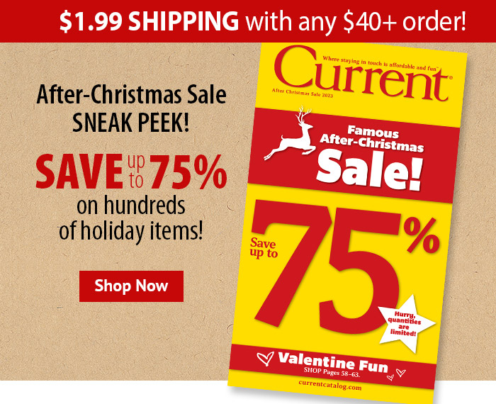 Current Catalog 1.99 shipping for our AfterChristmas Sneak Peek Milled