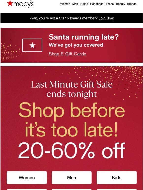 Macy's It’s Christmas Eve—but we’ve still got great gifts! Milled