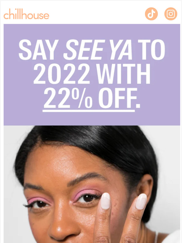 Say see ya to 2022 with 22% off.