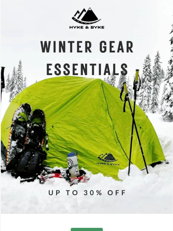 Winter gear essentials up to 30% off ⛺