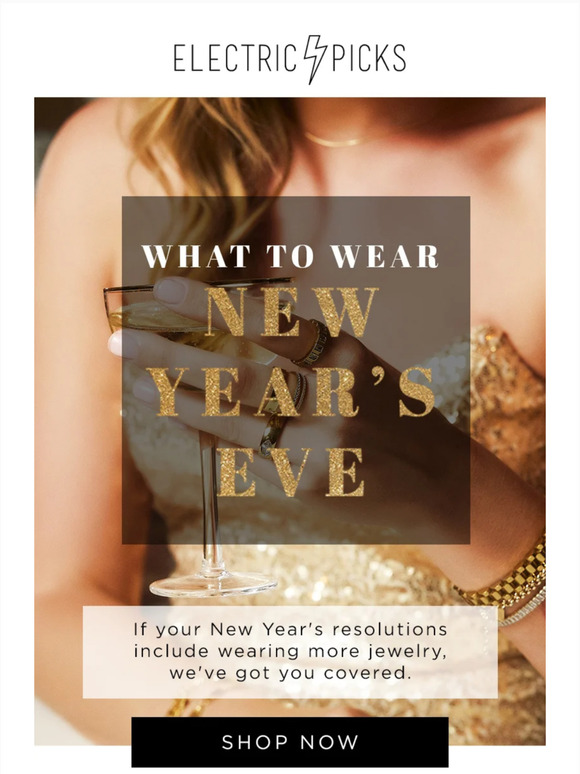 Electric Picks Jewelry What To Wear NYE We Got Your Back! Milled