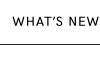 Shop WHAT'S NEW