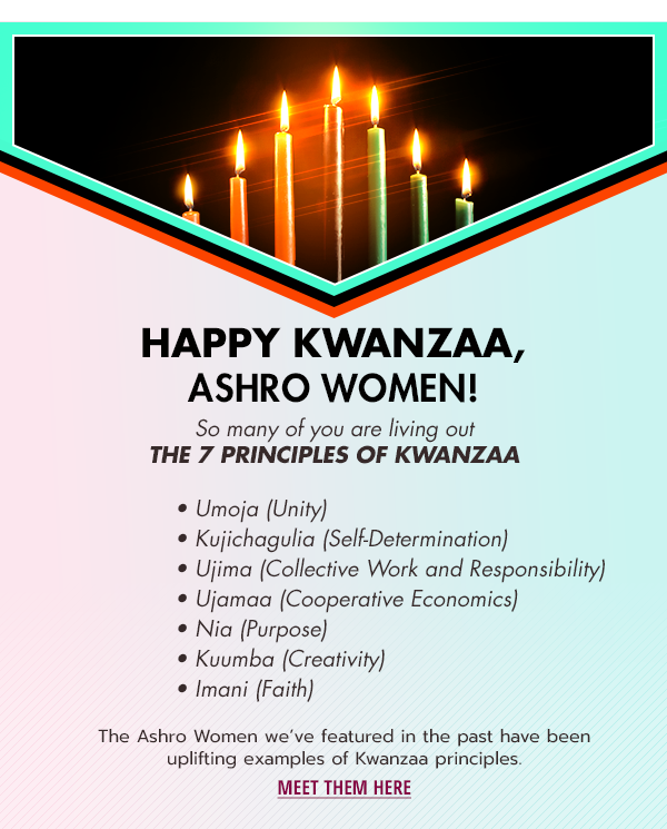 Happy Kwanzaa Ashro Women!