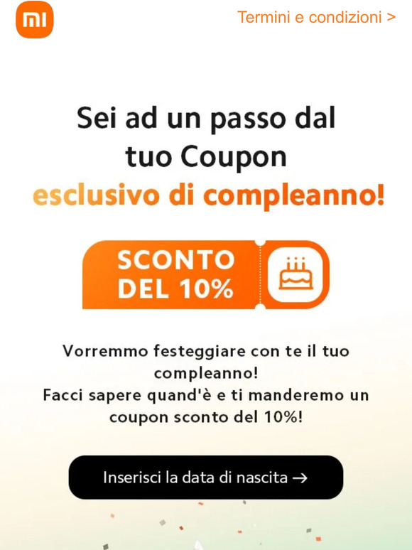 Sei ad un passo dal tuo Coupon esclusivo di compleanno!