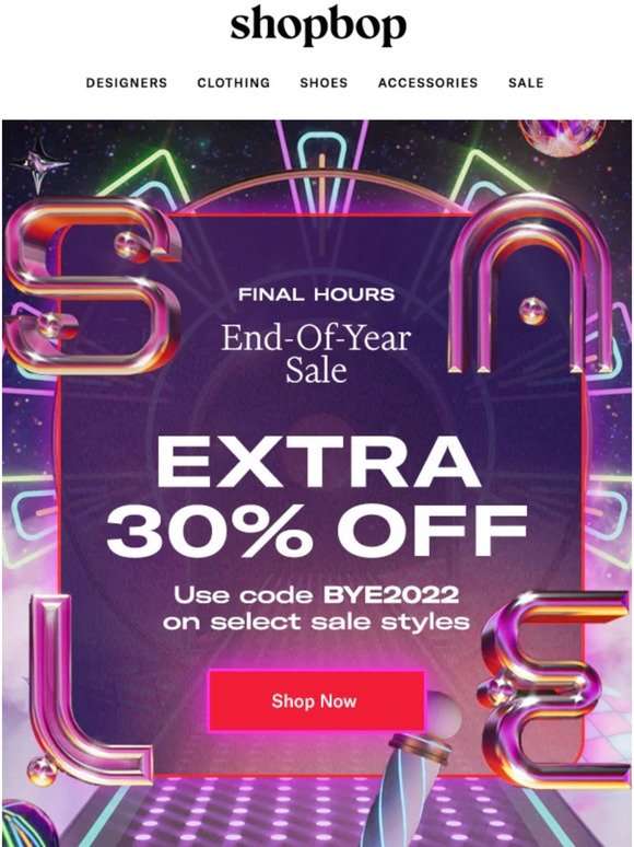 FINAL HOURS! Extra 30% off top designers